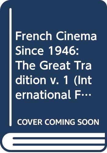 Beispielbild fr French Cinema Since 1946, Volume One: The Great Tradition zum Verkauf von WorldofBooks