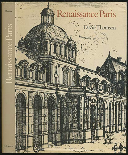 Renaissance Paris - Architecture and Growth 1475-1600. [Studies in Architecture XXIII].