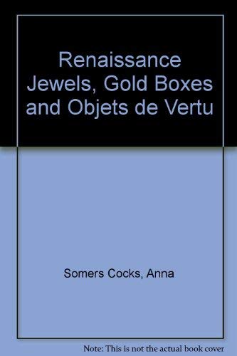 Renaissance Jewels and Gold Boxes (9780302006573) by Anner Somers Cocks