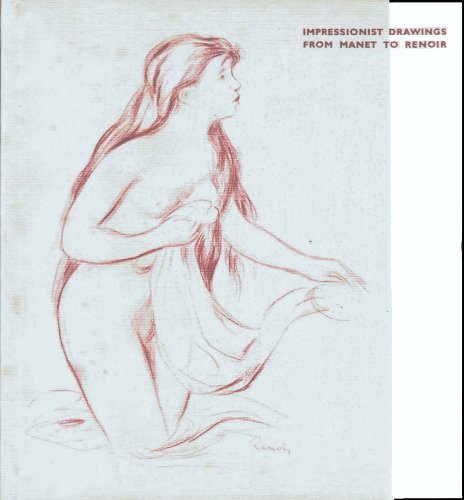 Stock image for Impressionist Drawings from Manet to Renoir for sale by HPB-Emerald