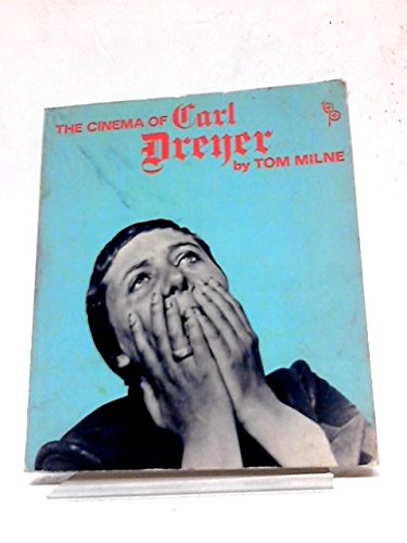Cinema of Carl Dreyer (International Film Guides) (9780302020579) by Milne, Tom (editor)