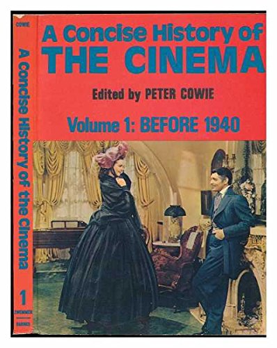 Beispielbild fr A Concise History of the Cinema: Volume 1 Before 1940 zum Verkauf von Hollywood Canteen Inc.