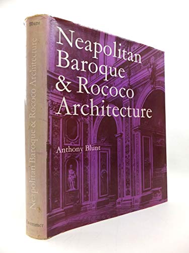 9780302025840: Neapolitan Baroque and Rococo Architecture (Zwemmer Studies in Architecture)