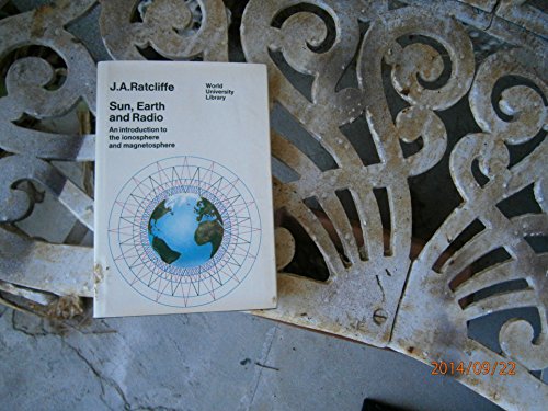 Beispielbild fr Sun, Earth and Radio : An Introduction to the Ionosphere and Magnetosphere zum Verkauf von Better World Books: West