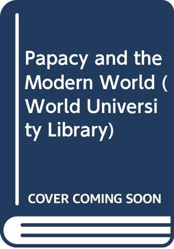 Beispielbild fr Papacy and the Modern World (World University Library) zum Verkauf von Wonder Book
