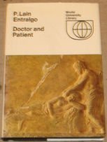 Doctor and Patient (World University Library) (9780303762768) by P. Lain Entralgo