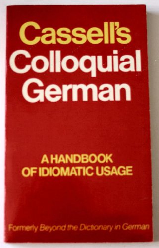 Beispielbild fr Cassell's Colloquial German : A Handbook of Idiomatic Usage zum Verkauf von Better World Books