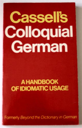 Stock image for Cassell's Colloquial German : A Handbook of Idiomatic Usage for sale by Better World Books