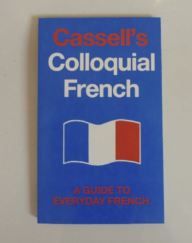 Beispielbild fr Cassell's colloquial French: A handbook of idiomatic usage zum Verkauf von SecondSale