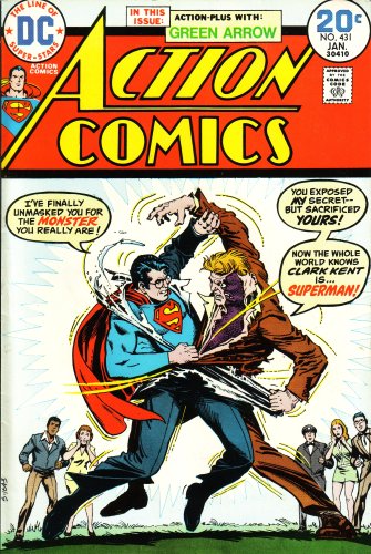 Action Comics: In This Issue, Action Plus with Green Arrow: I've Finally Unmasked You for the Monster You Really Are! You Exposed My Secret, but Sacrificed Yours! Now the Whole World Knows Clark Kent Is Superman! (20N431J30410, Vol. 1, No. 431,... (9780304104314) by Cary Bates