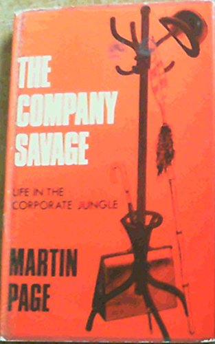 Beispielbild fr The company savage: life in the corporate jungle zum Verkauf von MusicMagpie