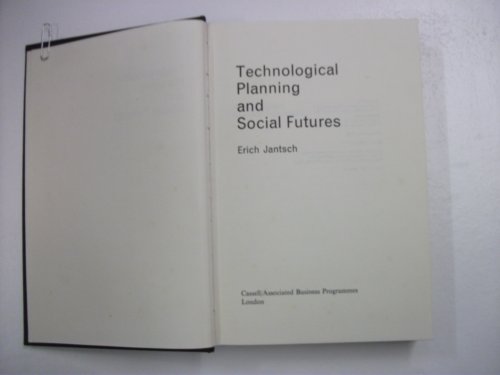 Beispielbild fr Technological Planning and Social Futures Jantsch, Erich zum Verkauf von Librairie Parrsia