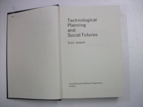 Stock image for Technological Planning and Social Futures Jantsch, Erich for sale by Librairie Parrsia