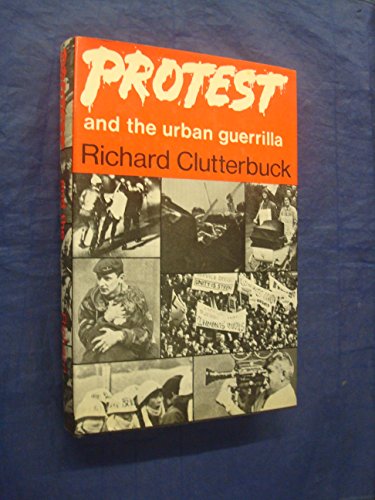 Imagen de archivo de Protest and the Urban Guerrilla a la venta por WorldofBooks