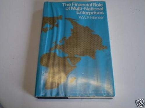 Stock image for The Financial Role of Multi-National Enterprises for sale by J. Wyatt Books