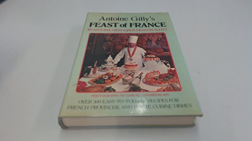 Imagen de archivo de Antoine Gilly's feast of France a la venta por Books & Bygones