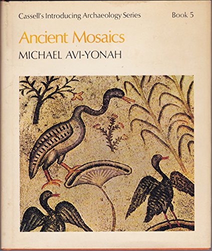 Beispielbild fr Ancient Mosaics [Cassell's Introducing Archaeology Series, Book 5] zum Verkauf von Windows Booksellers