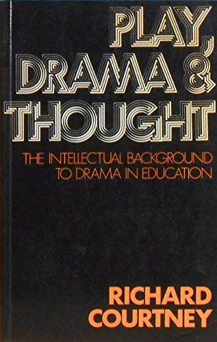 Beispielbild fr Play, Drama and Thought: Intellectual Background to Drama and Education zum Verkauf von WorldofBooks
