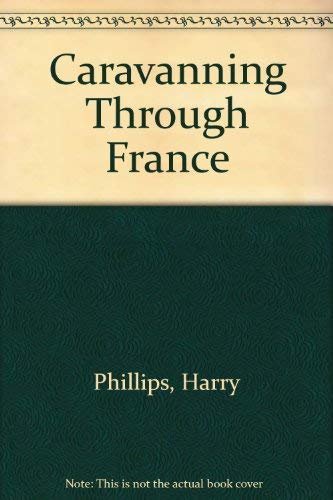 9780304294220: Caravanning Through France