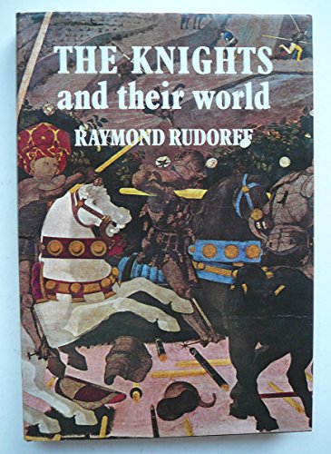 Stock image for Knights and Their World for sale by WorldofBooks