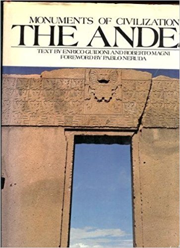 The Andes Monuments of Civilization