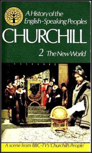 A HISTORY OF THE ENGLISH-SPEAKING PEOPLES: THE NEW WORLD., VOLUME TWO. - Winston S. Churchill