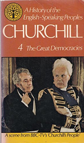 Imagen de archivo de A History of the English Speaking Peoples, Volume 4: The Great Democracies a la venta por Goldstone Books