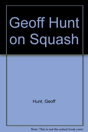 Imagen de archivo de Geoff Hunt on Squash a la venta por Chapter 1