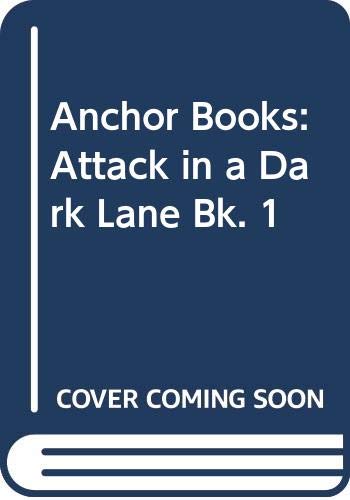 Anchor Books: Attack in a Dark Lane Bk. 1 (9780304296545) by G. R Crosher