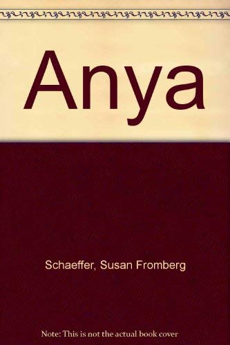 Anya (9780304296767) by Susan Fromberg Schaeffer