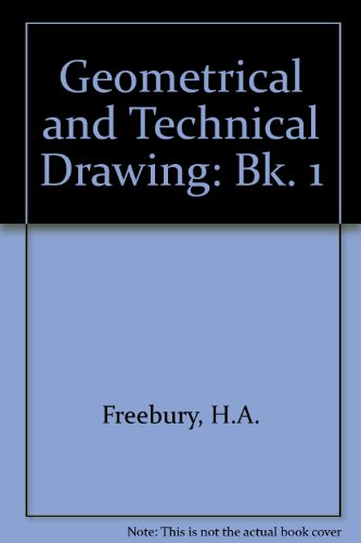 9780304296798: Geometrical and Technical Drawing: Bk. 1