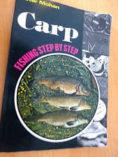 Beispielbild fr FISHING STEP BY STEP: CARP. With Peter Mohan. zum Verkauf von Coch-y-Bonddu Books Ltd