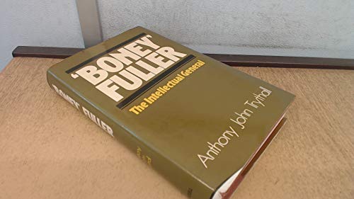9780304298433: Boney Fuller: The intellectual general 1878-1966