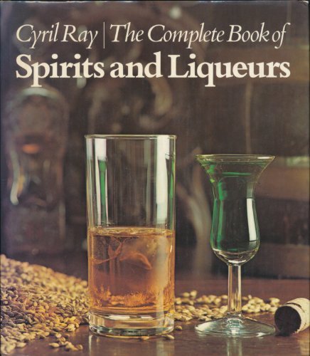 Beispielbild fr Complete Book of Spirits and Liqueurs zum Verkauf von WorldofBooks