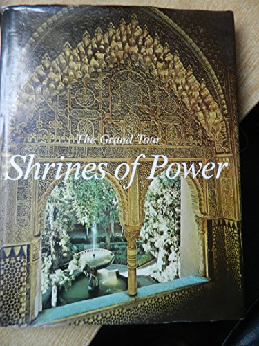 Imagen de archivo de The Grand Tour: Shrines of Power a la venta por Silver Trees Books