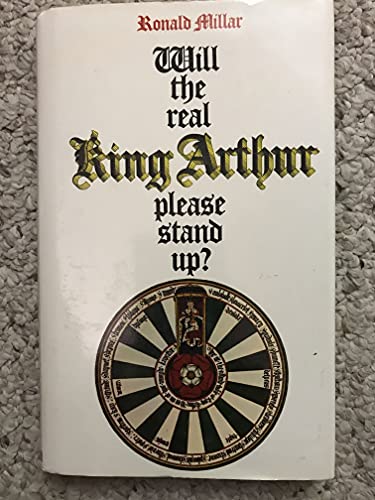 Stock image for Will the Real King Arthur Please Stand Up? for sale by WorldofBooks