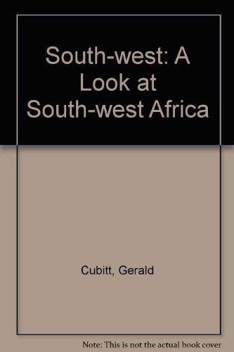 South-west: A Look at South-west Africa (9780304300747) by Gerald S. Cubitt; Johann Richter