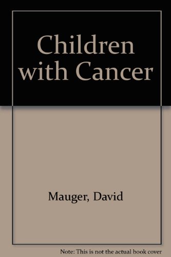 Children with Cancer (9780304302376) by Mauger, David & Merren Parker