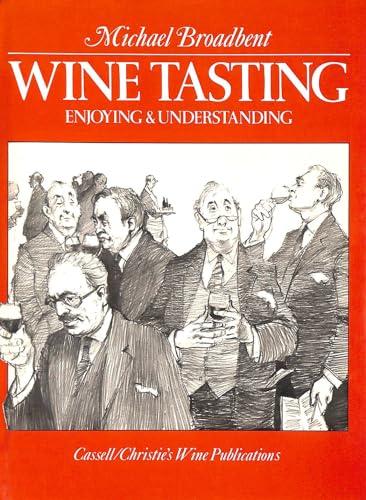 Wine tasting: Enjoying, understanding (9780304302772) by John Michael Broadbent