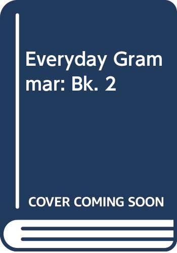Stock image for Everyday Grammar: Bk. 2 for sale by WeBuyBooks