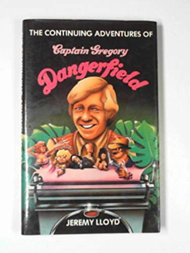 Stock image for Continuing Adventures of Captain Gregory Dangerfield for sale by WorldofBooks