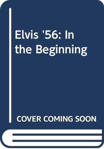 Imagen de archivo de Elvis '56: In the Beginning a la venta por WorldofBooks