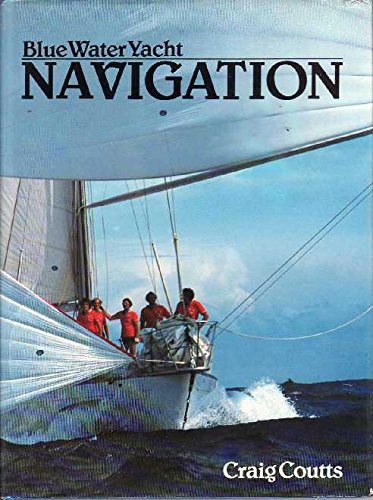 Beispielbild fr Blue Water Yacht Navigation zum Verkauf von HPB-Emerald