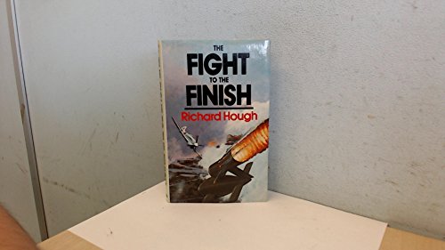 The fight to the finish (9780304304561) by Hough, Richard Alexander