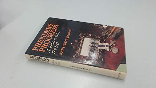 Beispielbild fr Prender's Progress: A Soldier in India 1931-1947 zum Verkauf von WorldofBooks
