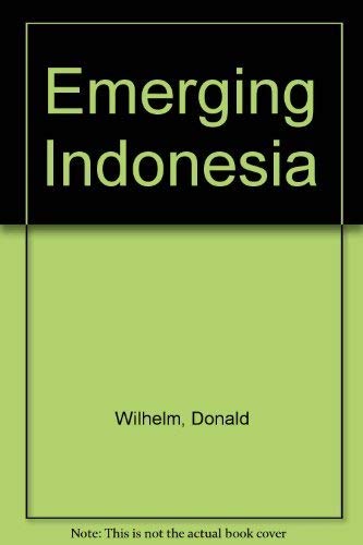 Beispielbild fr Emerging Indonesia (Illustrated) zum Verkauf von GloryBe Books & Ephemera, LLC