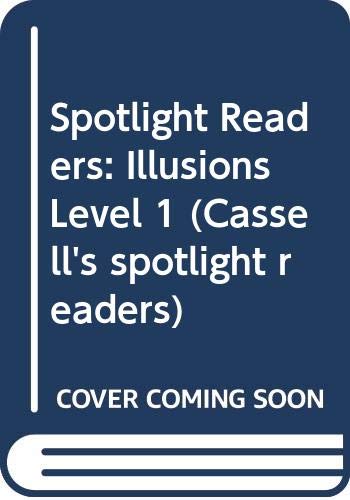 Spotlight Readers: Illusions Level 1 (Cassell's Spotlight Readers) (9780304305612) by Simon Haines