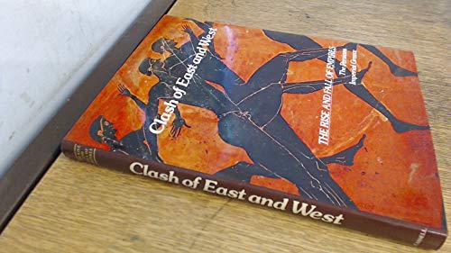 Stock image for Clash of East and West (The rise and fall of empires) for sale by AwesomeBooks