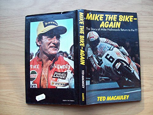 Stock image for Mike the Bike - Again: Story of Mike Hailwood's Return to the T.T. for sale by WorldofBooks