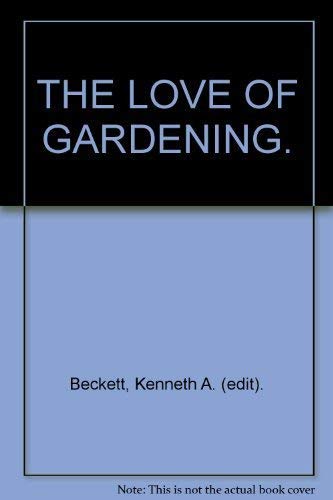 Imagen de archivo de The Love of Gardening a la venta por WorldofBooks